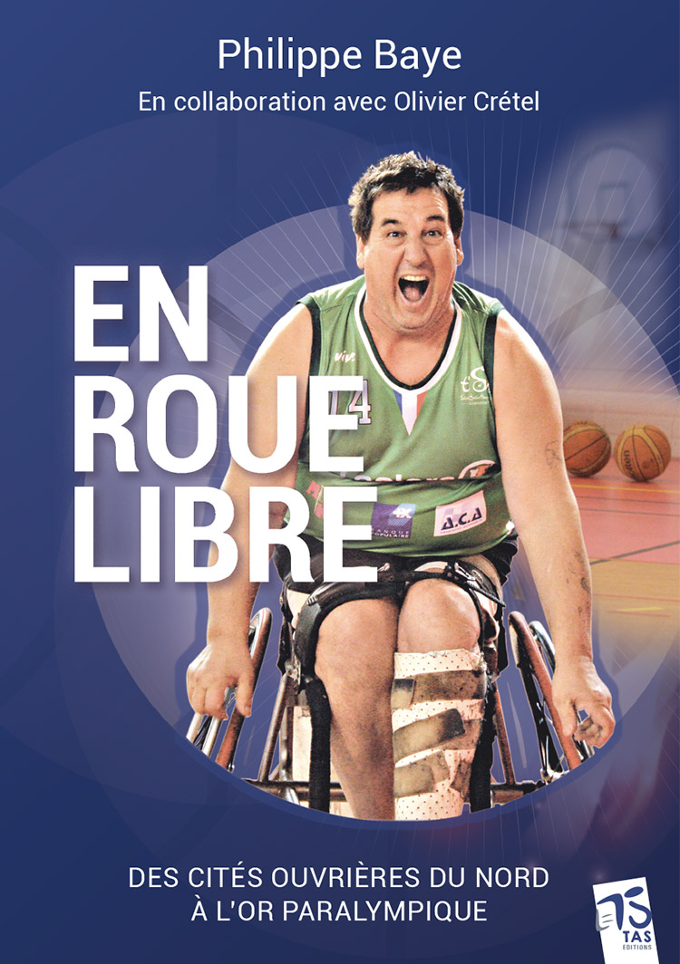 Couverture d'En roue libre : des cités ouvrières du Nord à l'or paralympique.